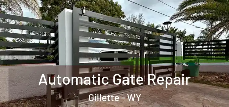 Automatic Gate Repair Gillette - WY