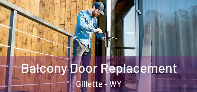 Balcony Door Replacement Gillette - WY