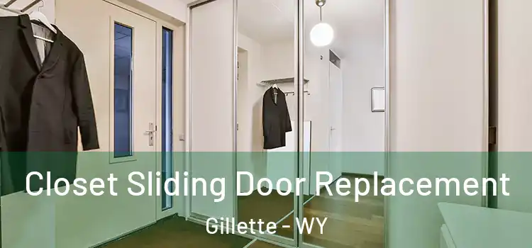 Closet Sliding Door Replacement Gillette - WY
