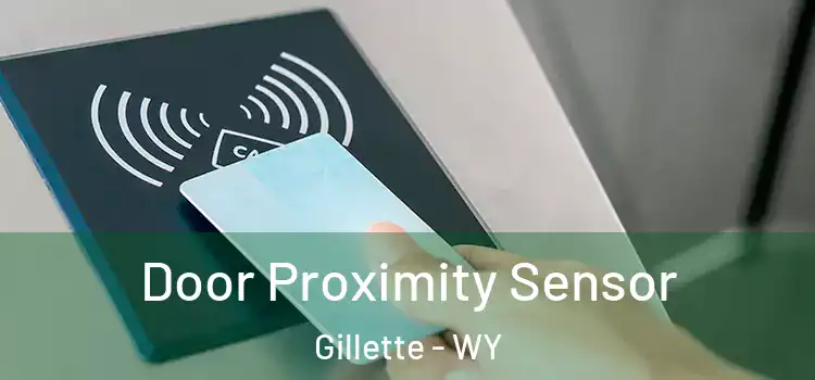 Door Proximity Sensor Gillette - WY