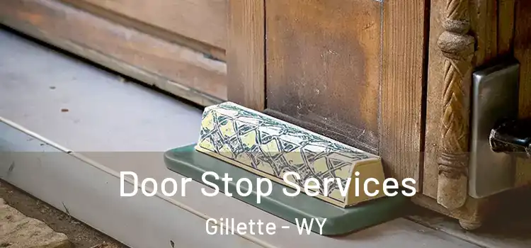 Door Stop Services Gillette - WY