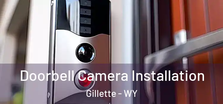  Doorbell Camera Installation Gillette - WY