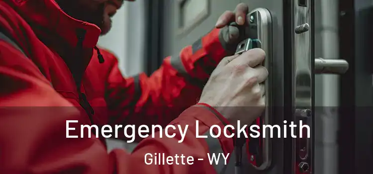 Emergency Locksmith Gillette - WY