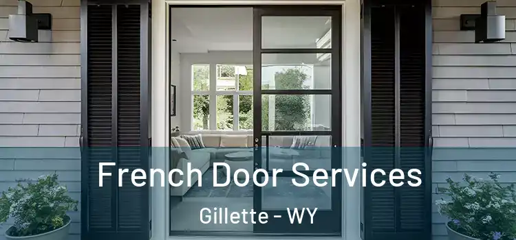 French Door Services Gillette - WY