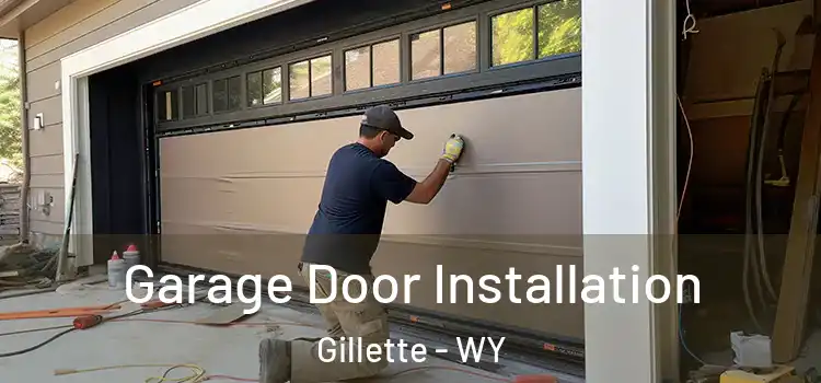  Garage Door Installation Gillette - WY