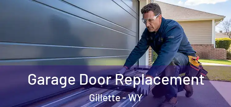  Garage Door Replacement Gillette - WY