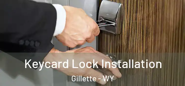  Keycard Lock Installation Gillette - WY