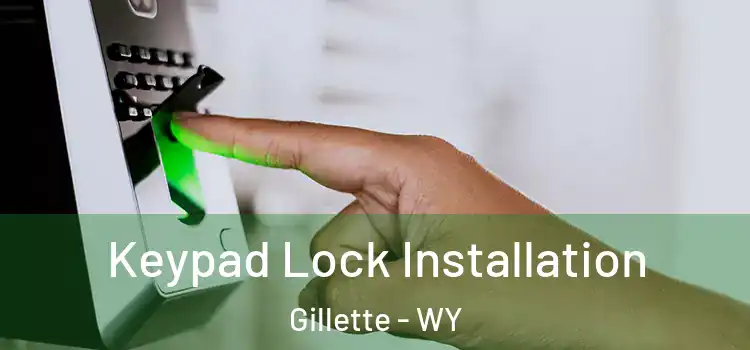 Keypad Lock Installation Gillette - WY