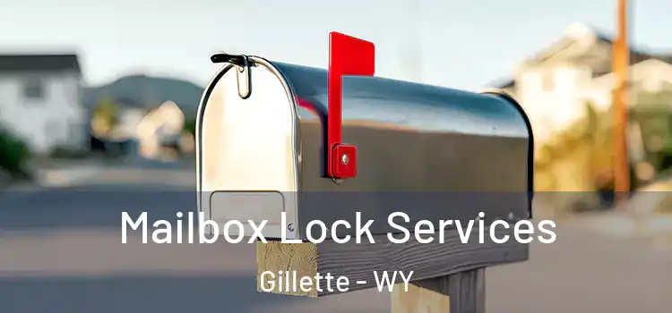 Mailbox Lock Services Gillette - WY