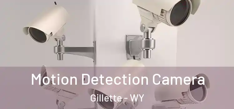  Motion Detection Camera Gillette - WY