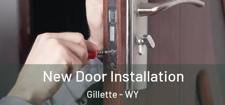 New Door Installation Gillette - WY