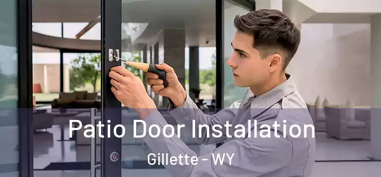 Patio Door Installation Gillette - WY