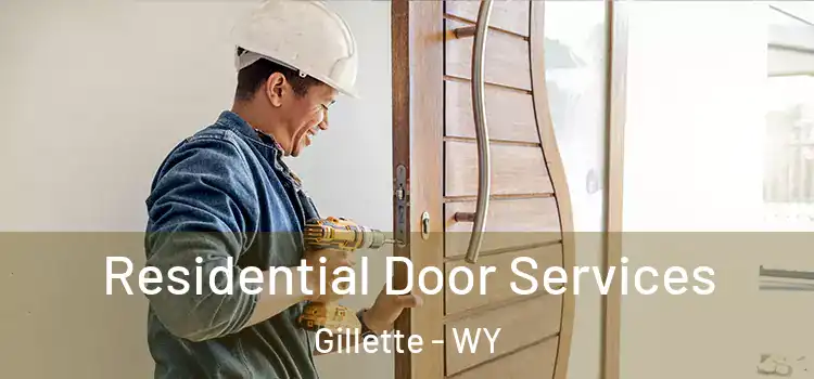 Residential Door Services Gillette - WY