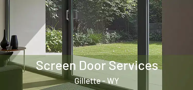 Screen Door Services Gillette - WY
