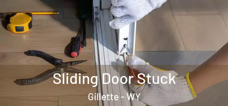 Sliding Door Stuck Gillette - WY
