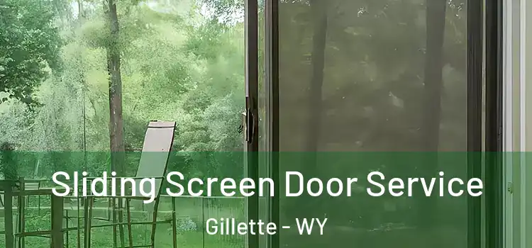 Sliding Screen Door Service Gillette - WY
